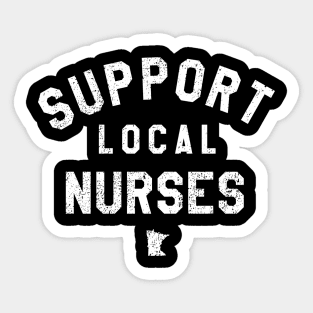 Support Local Nurses Sticker